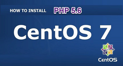 How to Install PHP 5.6 on CentOS 7