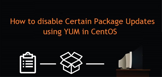 How to disable Certain Package Updates using YUM in CentOS